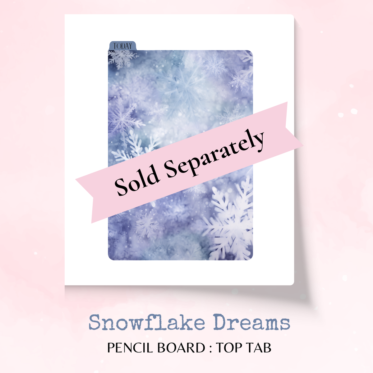Snowflake Dreams - Pencil Board - Side Tab - Dashboard - Stationery - Planning Accessory - Watercolour