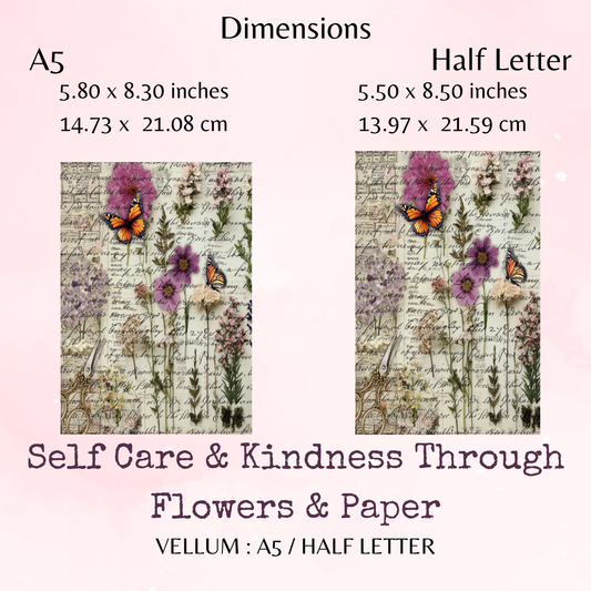 Self Care & Kindness Through Flowers & Paper - Printed Vellum - Dashboard - Stationery - Watercolour