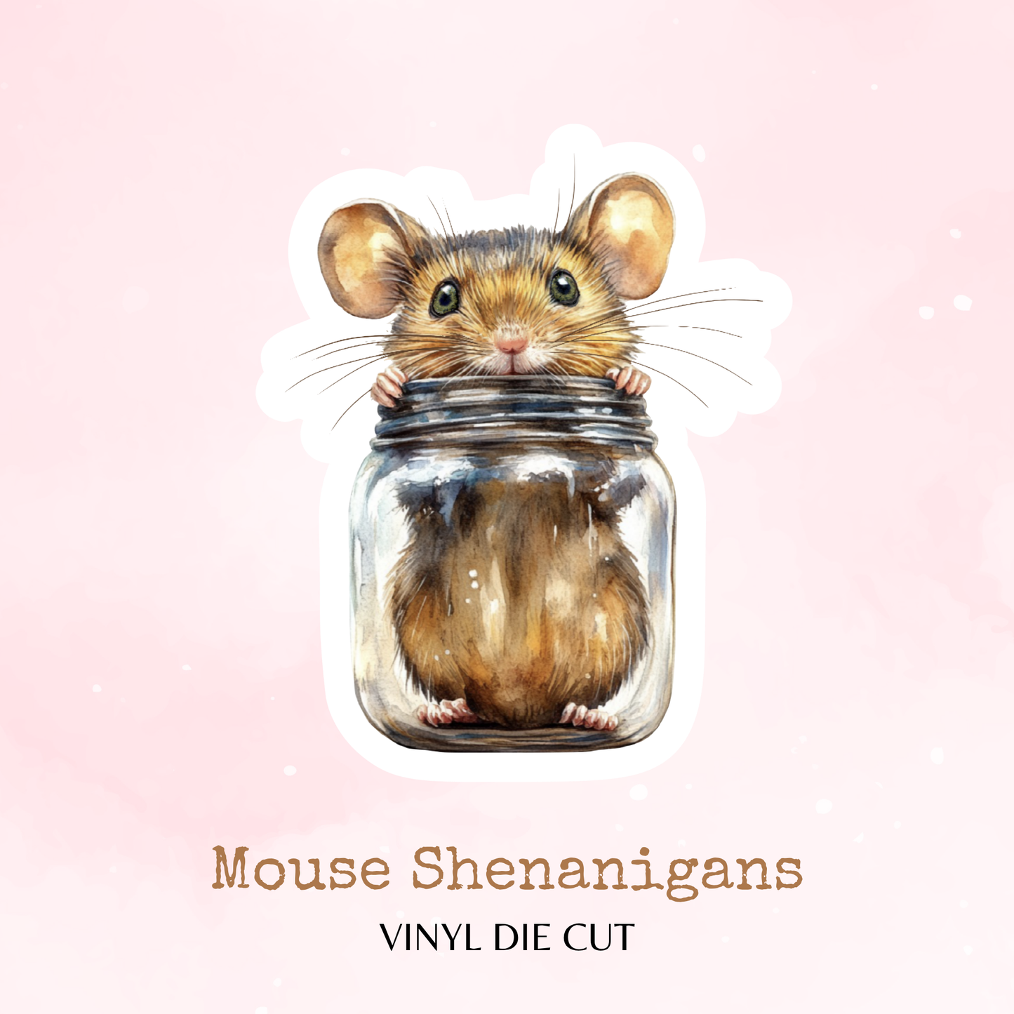 Mouse Shenanigans - Mouse in a Jar - Vinyl Die Cut - Waterproof Stickers - Watercolour