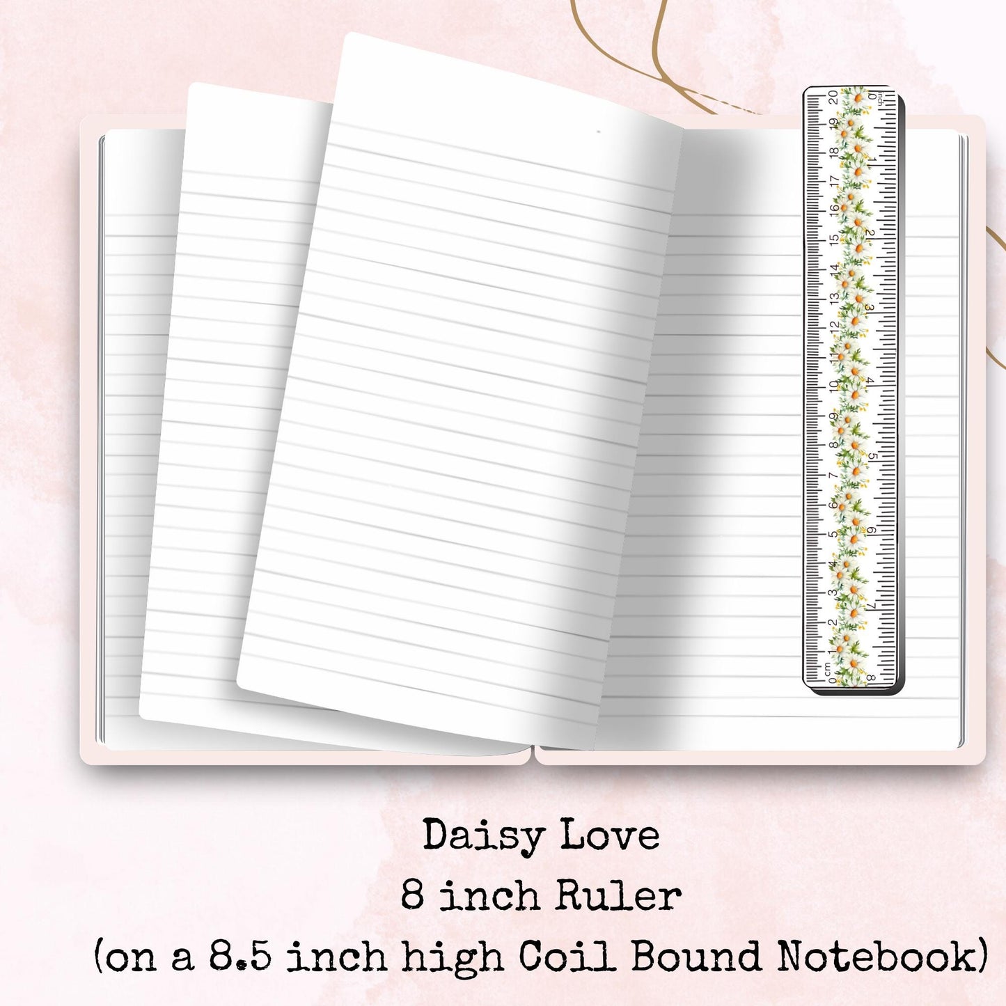Daisy Love - 8 Inch Ruler - Planner Supplies - Watercolour