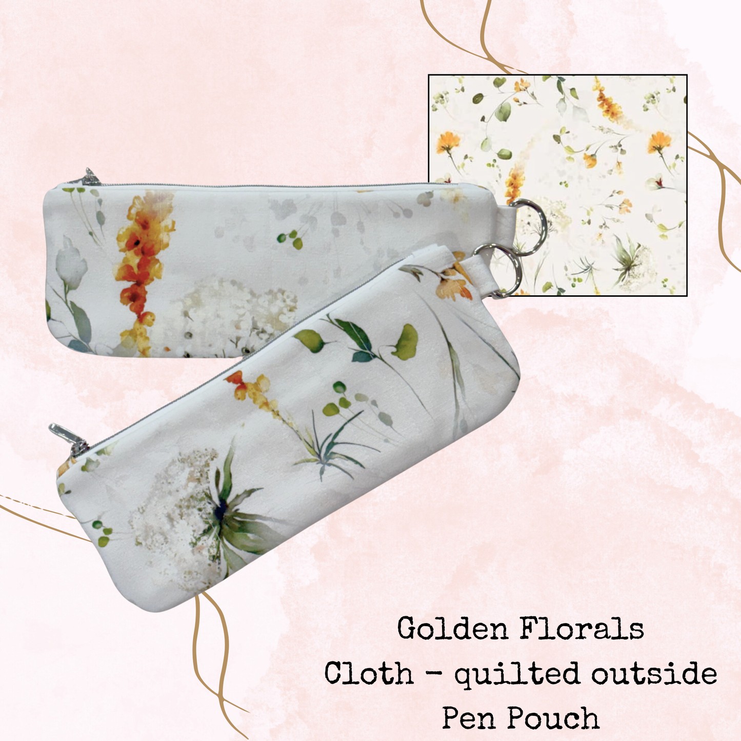Golden Flowers - Pen Pouch - Quilted Cloth Pouch with Lining - Planner Accessories