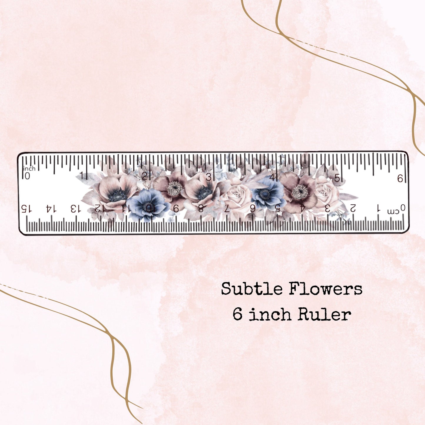 Subtle Flowers - 6 Inch Ruler - Planner Supplies - Watercolour